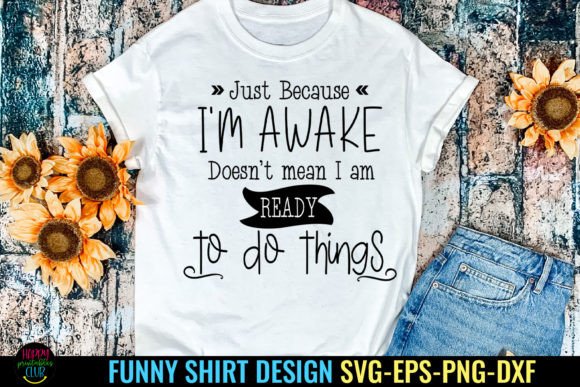 Funny Tshirt SVG for Creative Crafts and Graphics