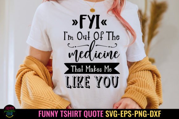FYI I'm Out of Funny Tshirt SVG PNG Review