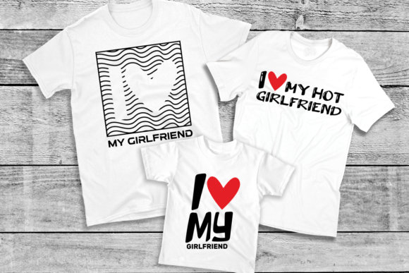 I Love My Girlfriend: A Versatile Graphics Asset for T-Shirt Designs