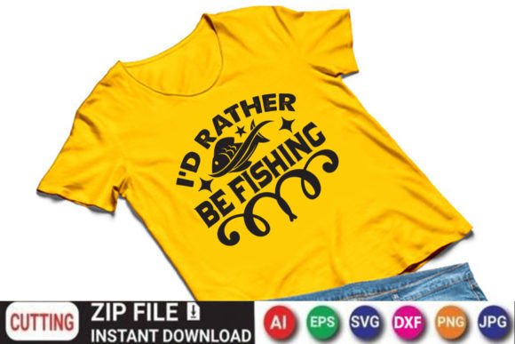 I’d Rather Be Fishing: A Versatile Graphic for T-Shirt Designs
