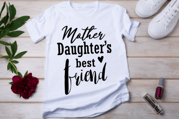 Mother Daughter’s Best Friend: A Versatile T-Shirt Design Graphic