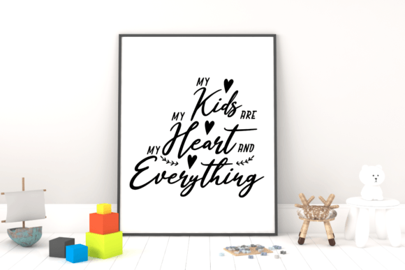 My Kids Are My Heart and My Everything: T-Shirt Graphics