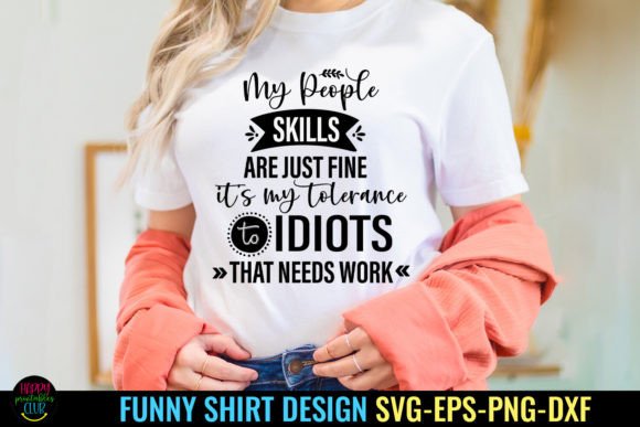 My People Skills I Funny Tshirt SVG: A Crafts and Graphics Gem