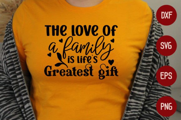 The Love of a Family is Life's Greatest