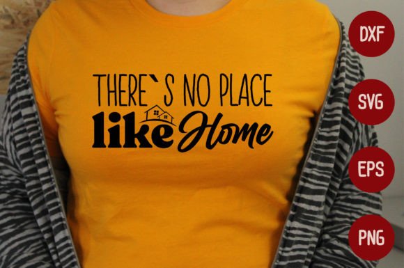 There's No Place Like Home: A Must-Have for T-Shirt Designs